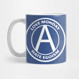 LOVE MONDAY, HATE EGOISM Mug